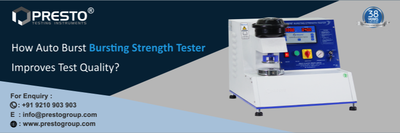 How Auto Burst Bursting Strength Tester Improves Test Quality?